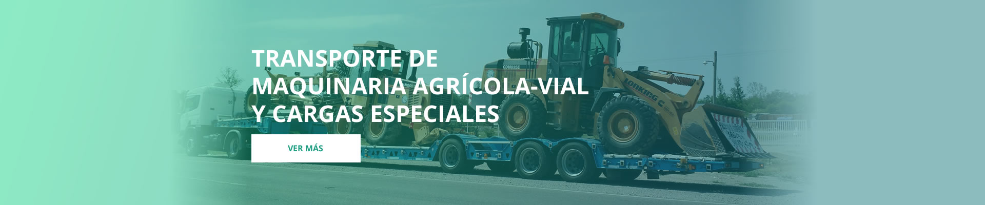 TRANSPORTE DE MAQUINARIA AGRÍCOLA-VIAL Y CARGAS ESPECIALES